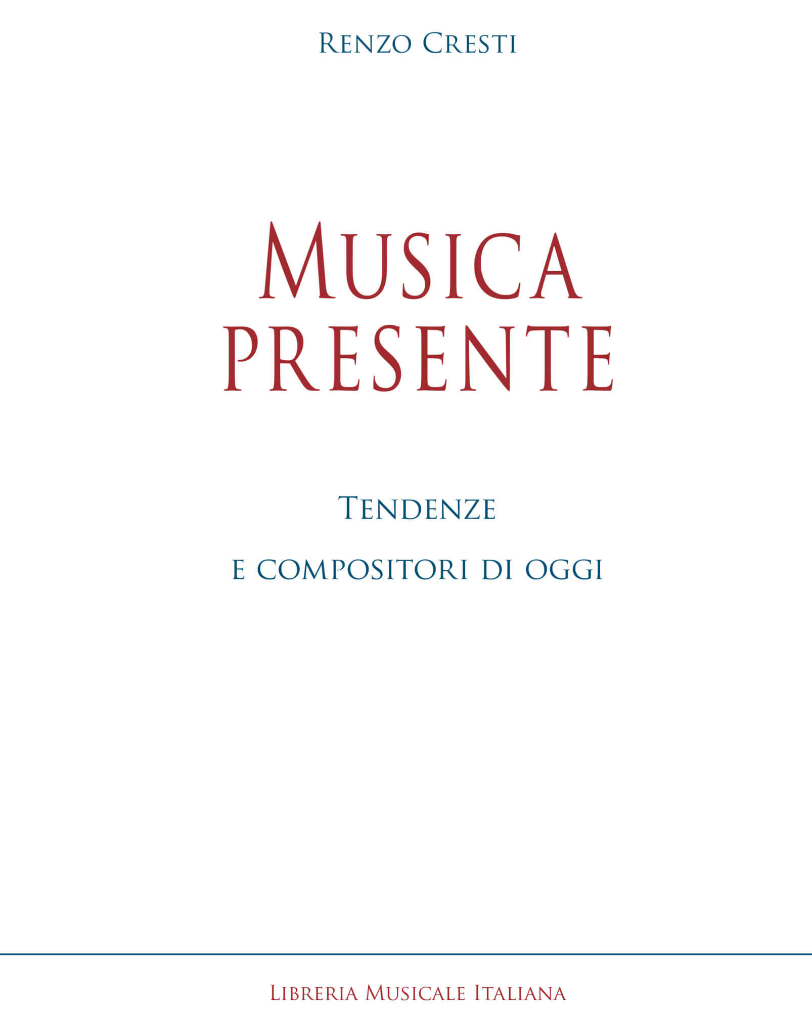 Renzo Cresti, “Musica presente, tendenze e compositori di oggi”