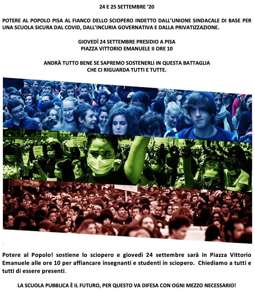 Pisa: Potere al Popolo al fianco dello sciopero indetto dall’unione sindacale di base per una scuola sicura dal covid, dall’incuria governativa e dalla privatizzazione.