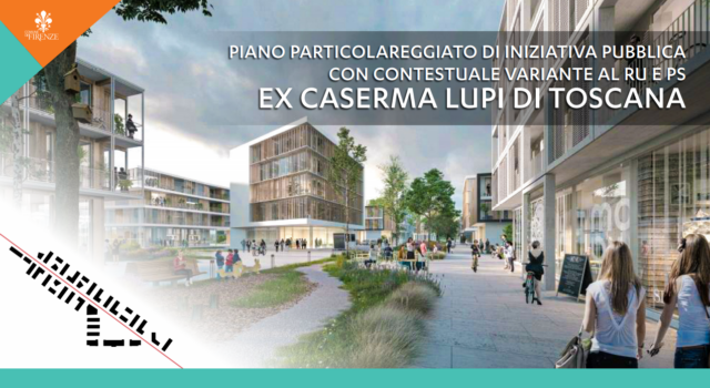 Ex caserma Lupi di Toscana:  nuovo quartiere post Covid di Firenze