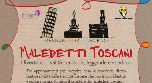 Visite guidate &#8220;Maledetti Toscani&#8221;, divertenti rivalità tra storie, leggende e aneddoti