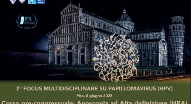 Papilloma Virus: a Pisa II convegno nazionale con i massimi esperti e un’appendice pratica in sala operatoria
